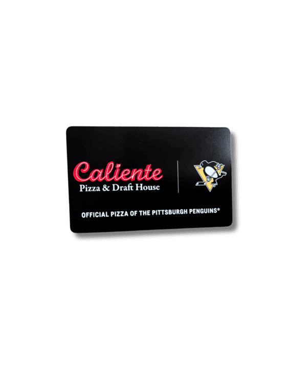 Black gift card with "Caliente Pizza & Draft House" logo and text: "Official Pizza of the Pittsburgh Penguins.