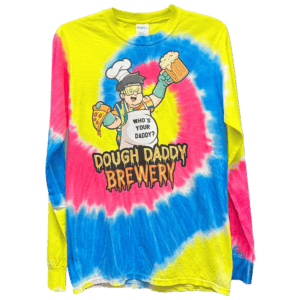 Tie-dye long-sleeve shirt with "Dough Daddy Brewery" logo featuring a cartoon chef holding pizza and a beer, text reads "Who's Your Daddy?.